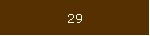 29