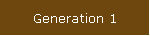 Generation 1