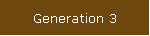 Generation 3