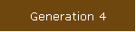 Generation 4